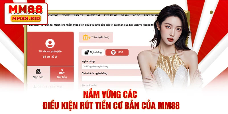 Nắm vững các điều kiện rút tiền cơ bản của MM88