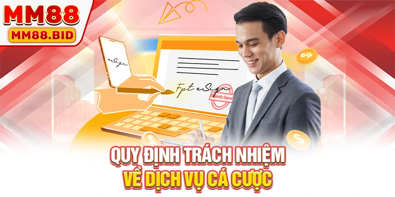 Quy định trách nhiệm về dịch vụ cá cược