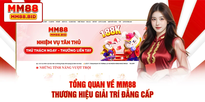 Tổng quan về MM88 - Thương hiệu giải trí đẳng cấp Tổng quan về MM88 - Thương hiệu giải trí đẳng cấp
